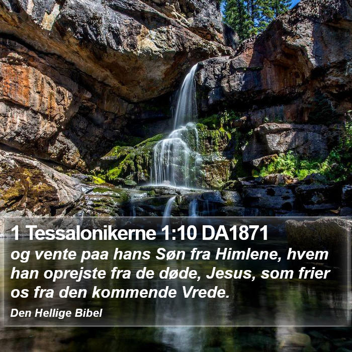 1 Tessalonikerne 1:10 DA1871 Bible Study