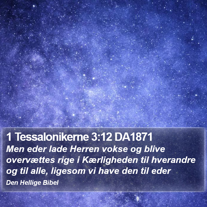 1 Tessalonikerne 3:12 DA1871 Bible Study