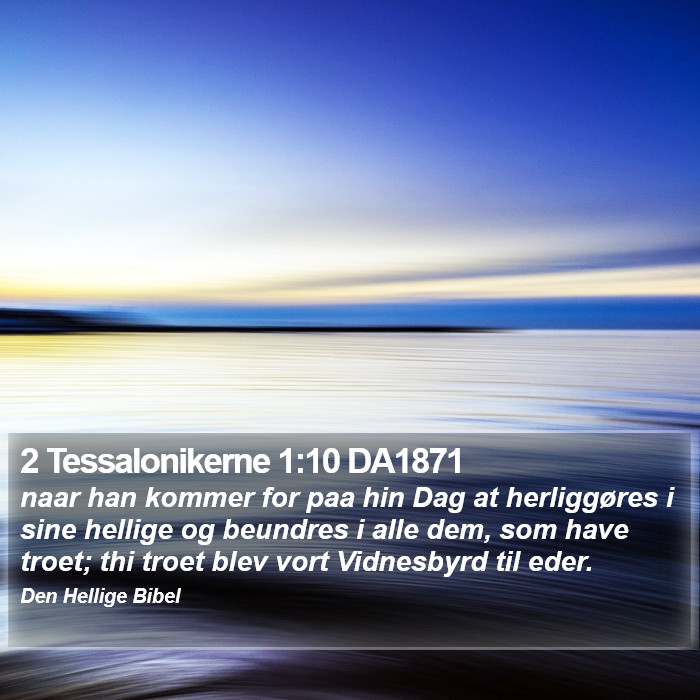 2 Tessalonikerne 1:10 DA1871 Bible Study