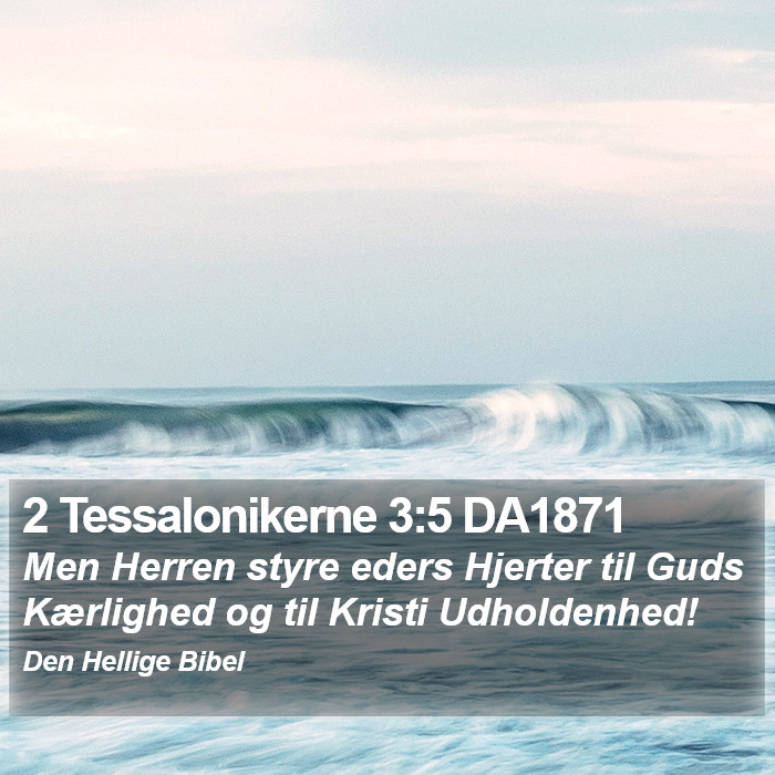 2 Tessalonikerne 3:5 DA1871 Bible Study