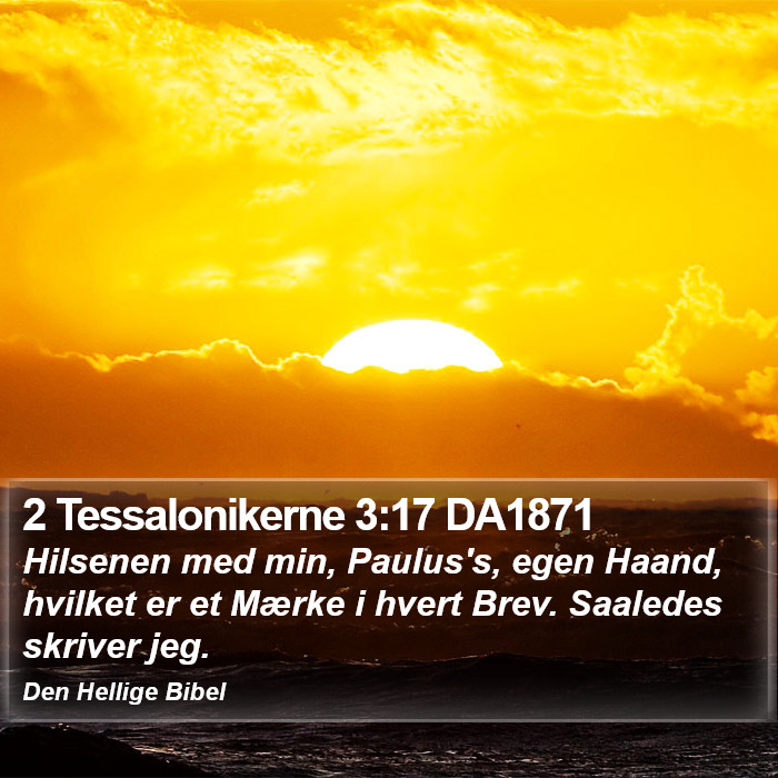 2 Tessalonikerne 3:17 DA1871 Bible Study