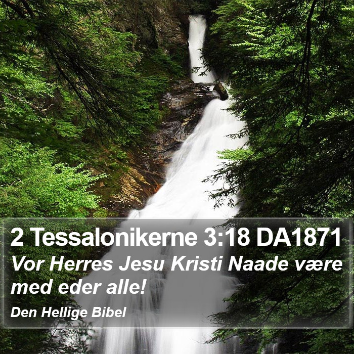 2 Tessalonikerne 3:18 DA1871 Bible Study