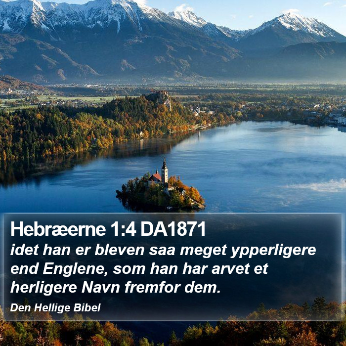 Hebræerne 1:4 DA1871 Bible Study