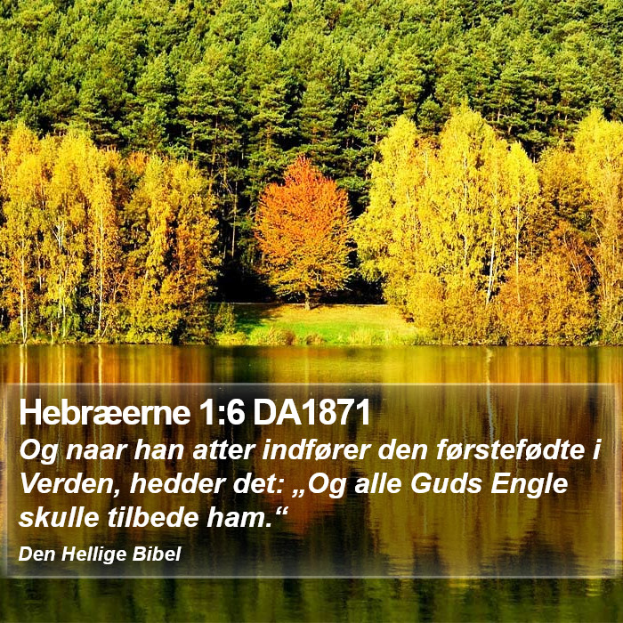 Hebræerne 1:6 DA1871 Bible Study