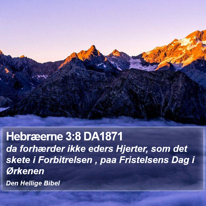 Hebræerne 3:8 DA1871 Bible Study