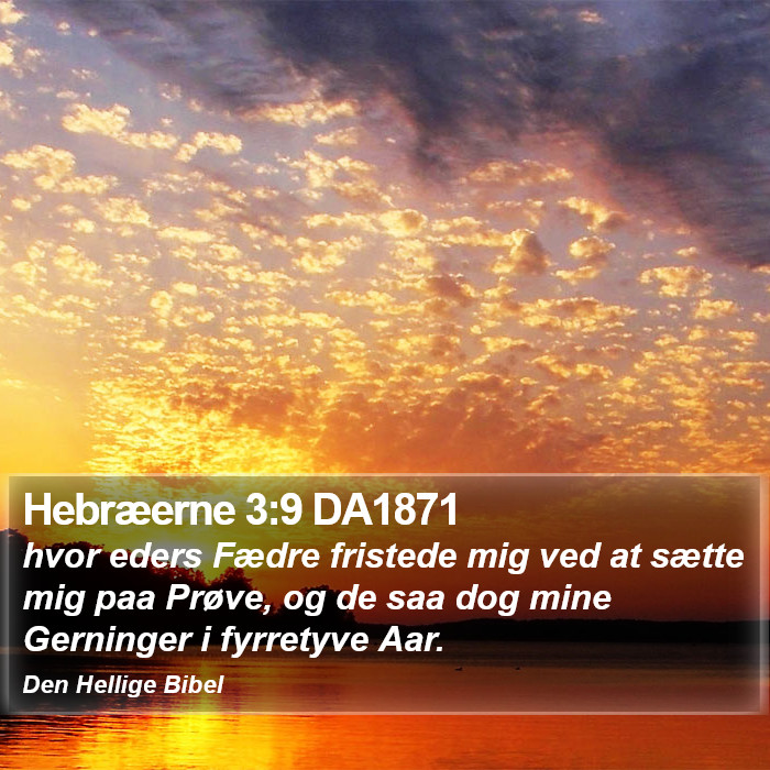 Hebræerne 3:9 DA1871 Bible Study