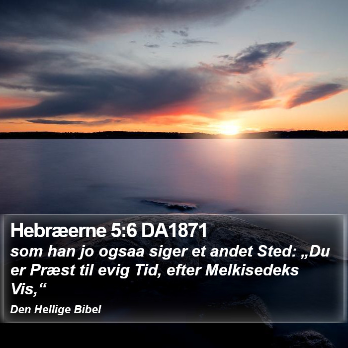 Hebræerne 5:6 DA1871 Bible Study