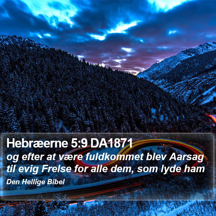 Hebræerne 5:9 DA1871 Bible Study