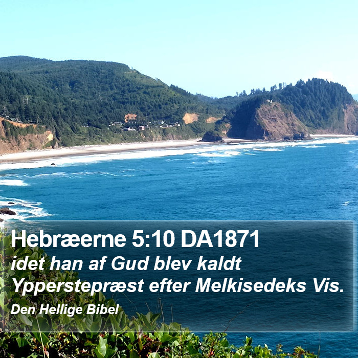 Hebræerne 5:10 DA1871 Bible Study