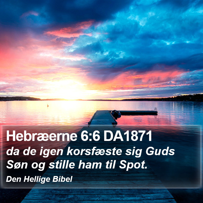 Hebræerne 6:6 DA1871 Bible Study