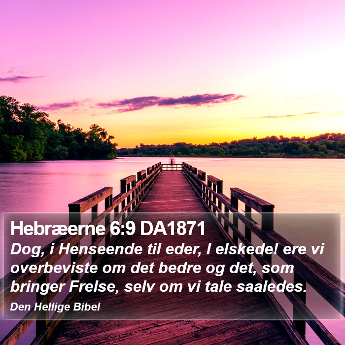 Hebræerne 6:9 DA1871 Bible Study