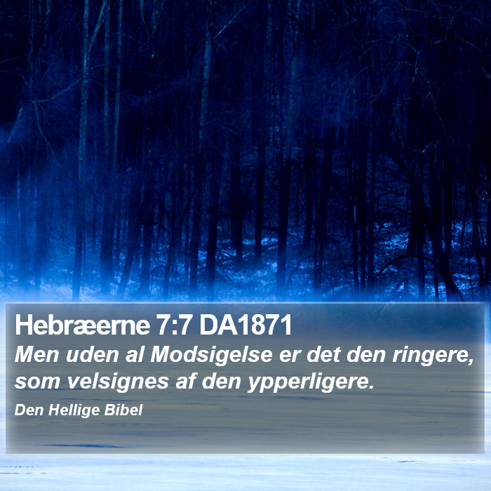 Hebræerne 7:7 DA1871 Bible Study