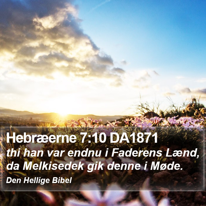 Hebræerne 7:10 DA1871 Bible Study