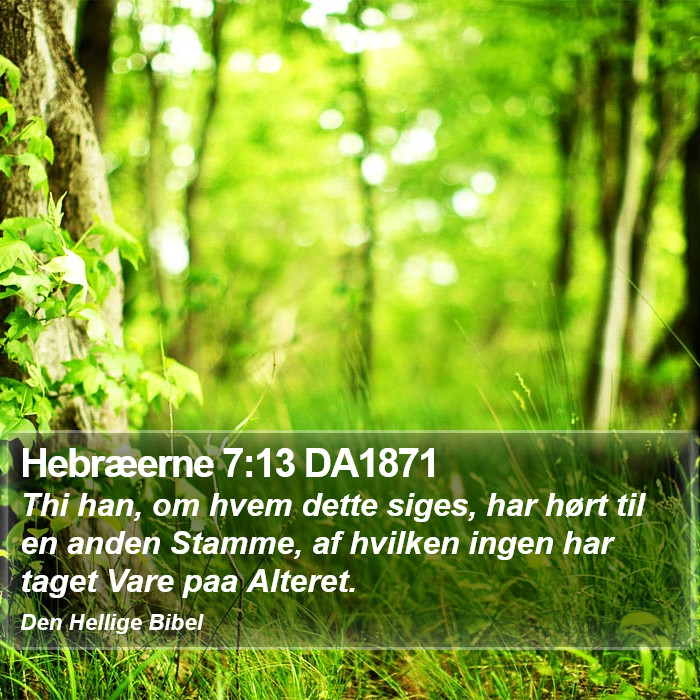 Hebræerne 7:13 DA1871 Bible Study