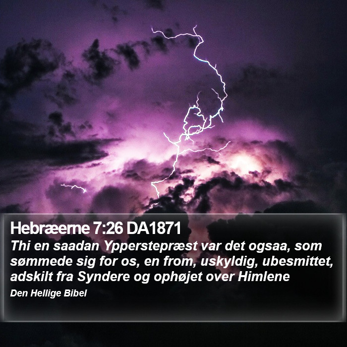 Hebræerne 7:26 DA1871 Bible Study