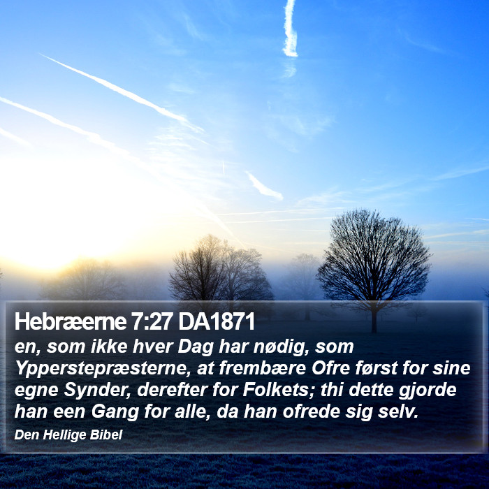 Hebræerne 7:27 DA1871 Bible Study