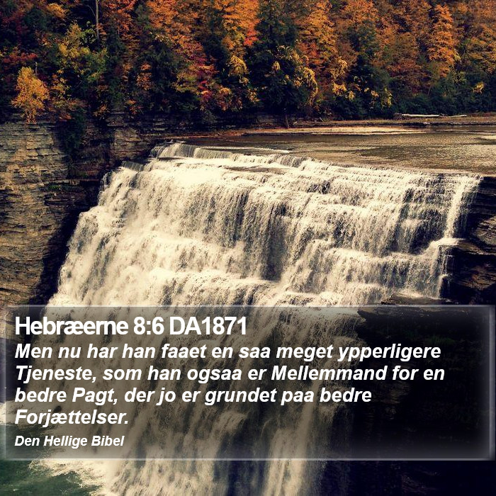 Hebræerne 8:6 DA1871 Bible Study