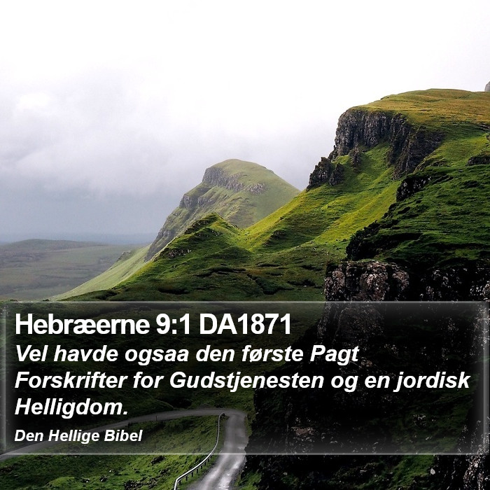 Hebræerne 9:1 DA1871 Bible Study