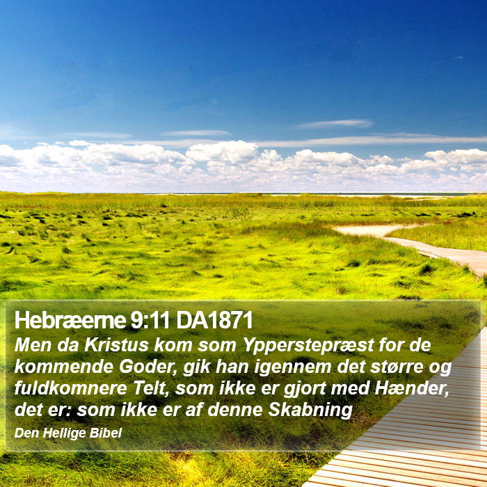 Hebræerne 9:11 DA1871 Bible Study