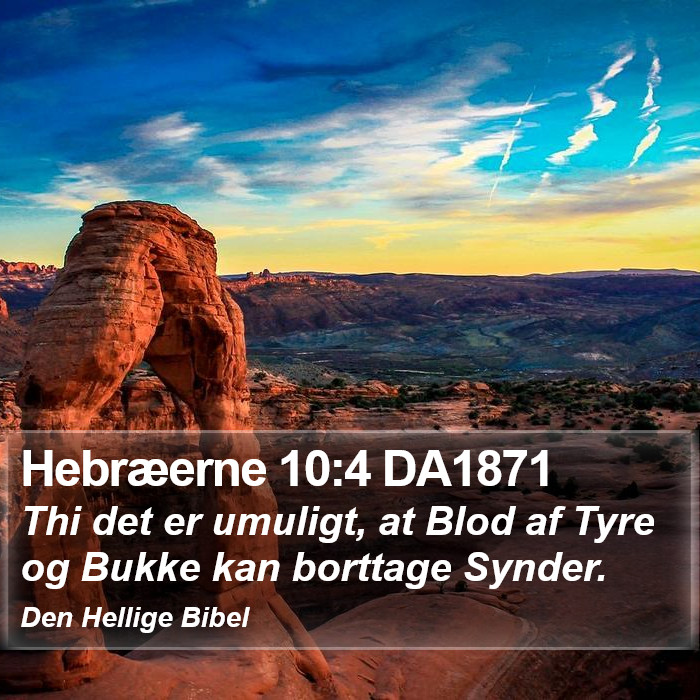 Hebræerne 10:4 DA1871 Bible Study