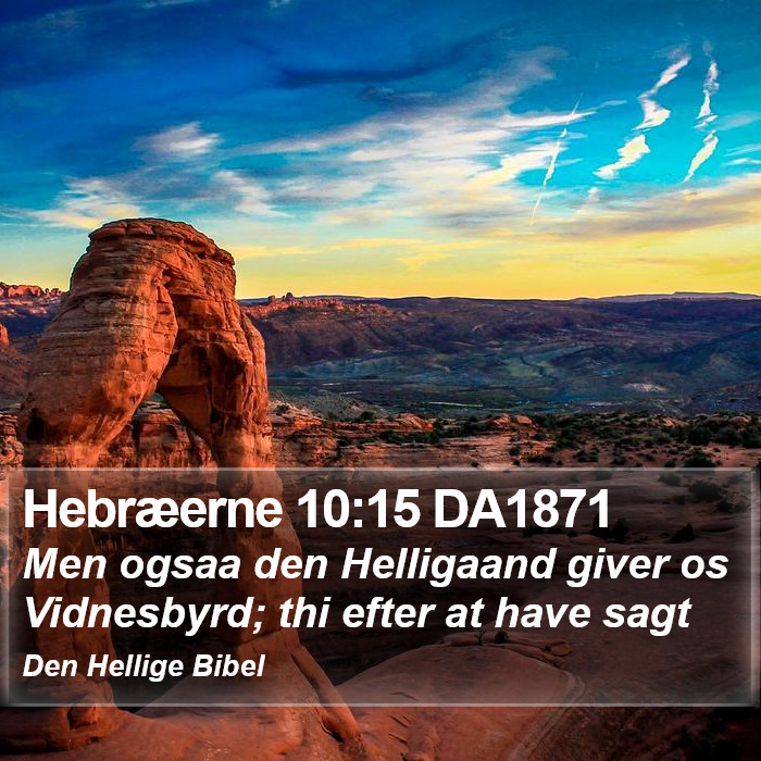 Hebræerne 10:15 DA1871 Bible Study