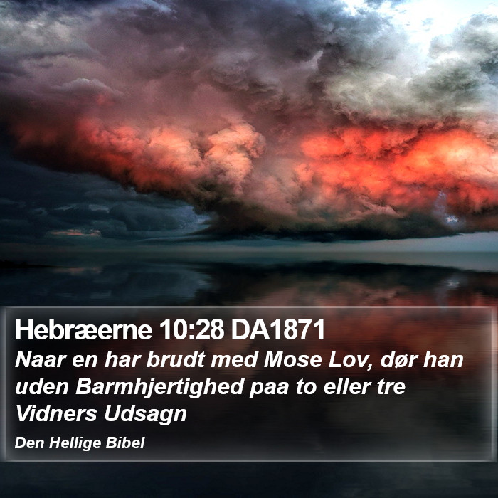 Hebræerne 10:28 DA1871 Bible Study