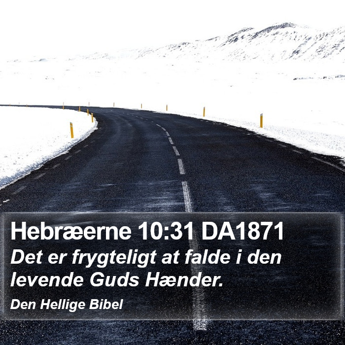 Hebræerne 10:31 DA1871 Bible Study