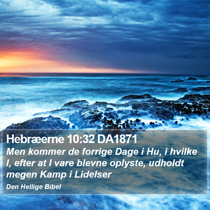 Hebræerne 10:32 DA1871 Bible Study