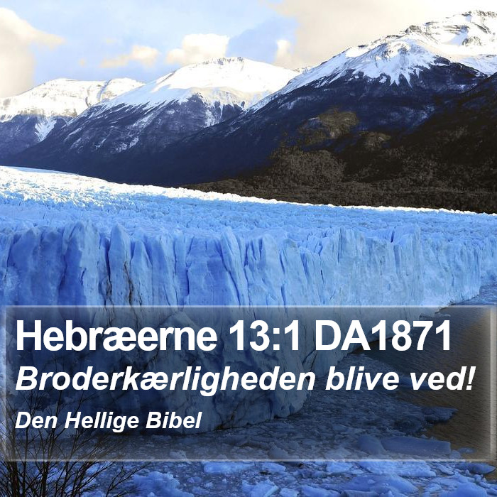 Hebræerne 13:1 DA1871 Bible Study