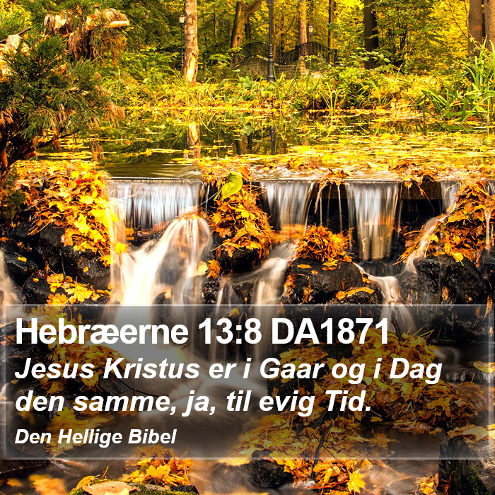 Hebræerne 13:8 DA1871 Bible Study