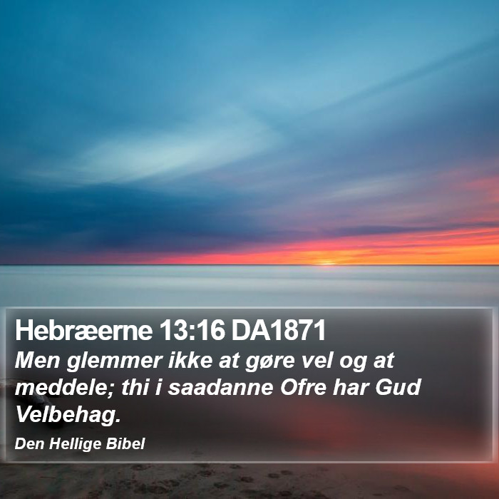 Hebræerne 13:16 DA1871 Bible Study