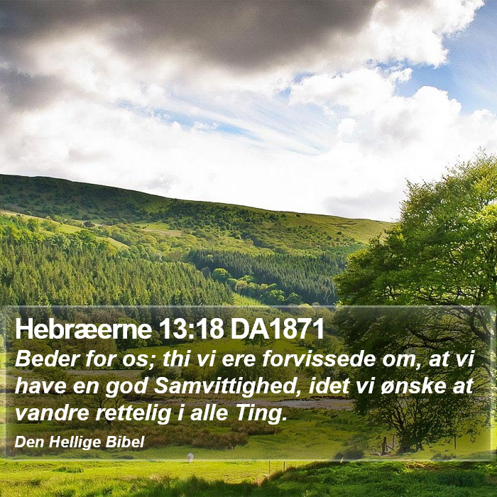 Hebræerne 13:18 DA1871 Bible Study