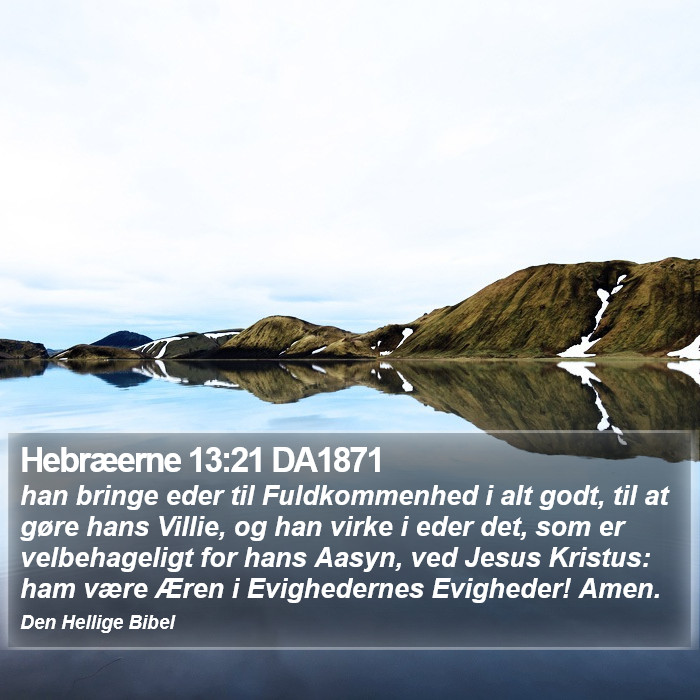 Hebræerne 13:21 DA1871 Bible Study