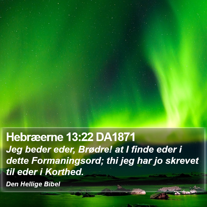 Hebræerne 13:22 DA1871 Bible Study