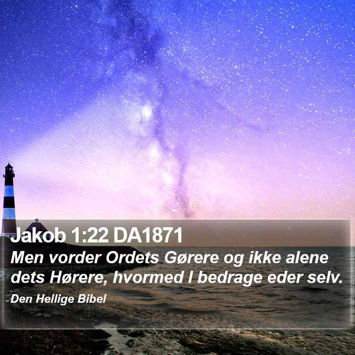 Jakob 1:22 DA1871 Bible Study