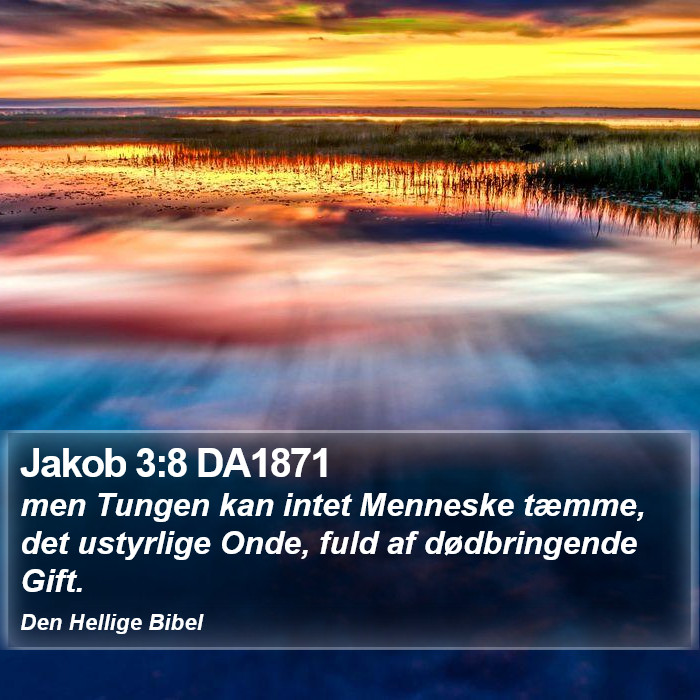 Jakob 3:8 DA1871 Bible Study