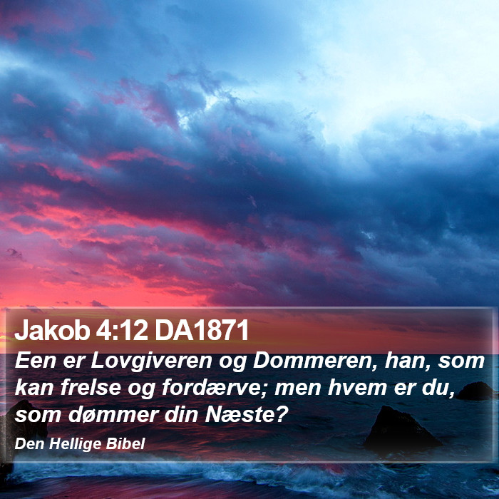 Jakob 4:12 DA1871 Bible Study