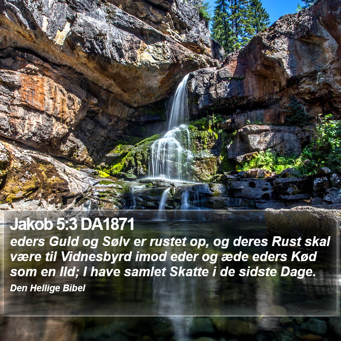 Jakob 5:3 DA1871 Bible Study