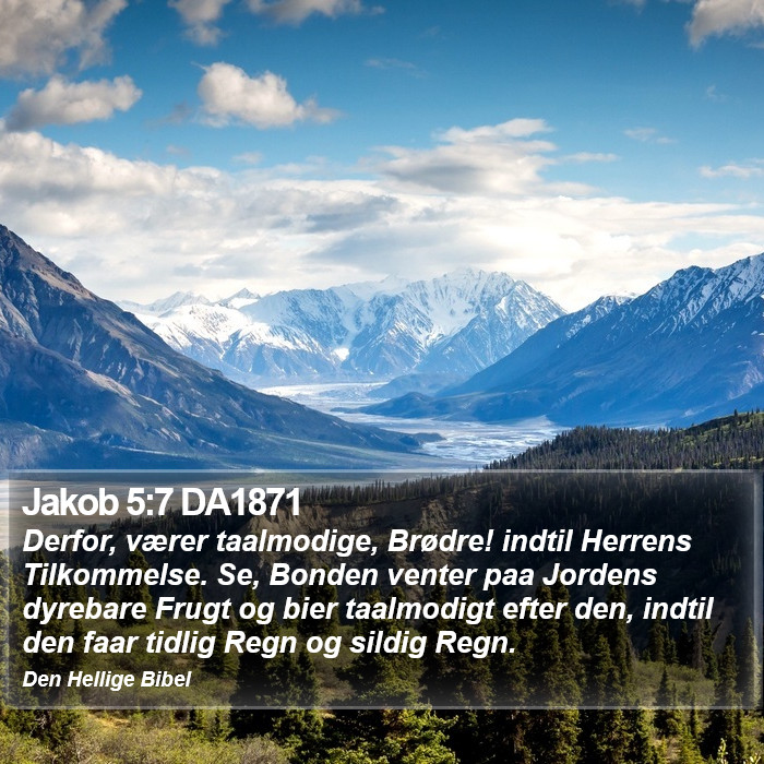 Jakob 5:7 DA1871 Bible Study