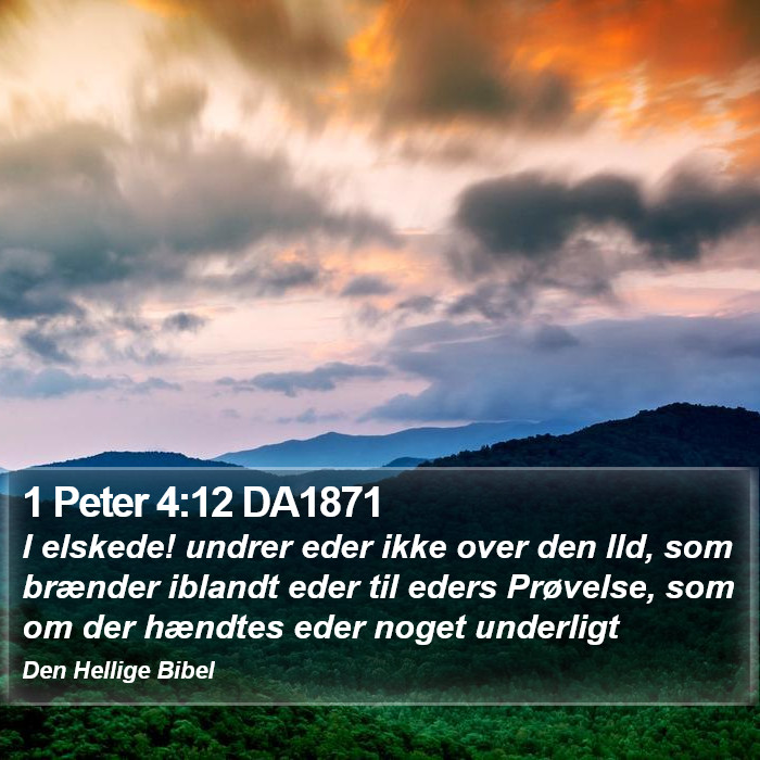 1 Peter 4:12 DA1871 Bible Study