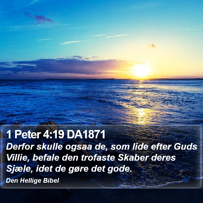 1 Peter 4:19 DA1871 Bible Study