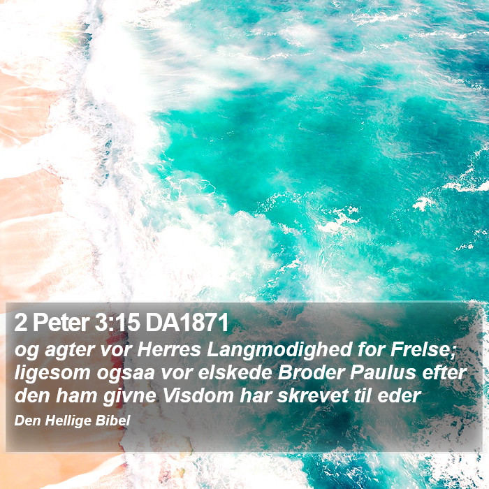 2 Peter 3:15 DA1871 Bible Study