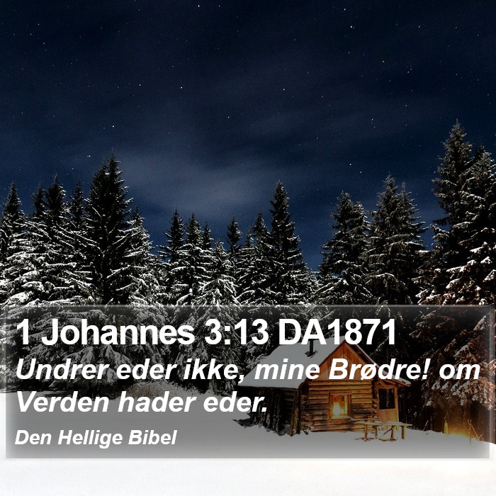 1 Johannes 3:13 DA1871 Bible Study