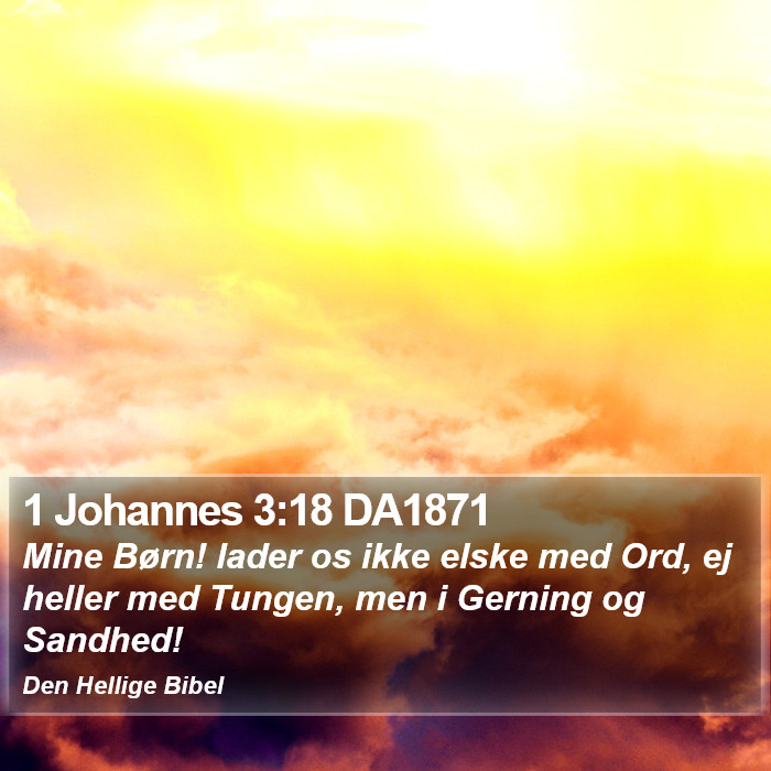 1 Johannes 3:18 DA1871 Bible Study