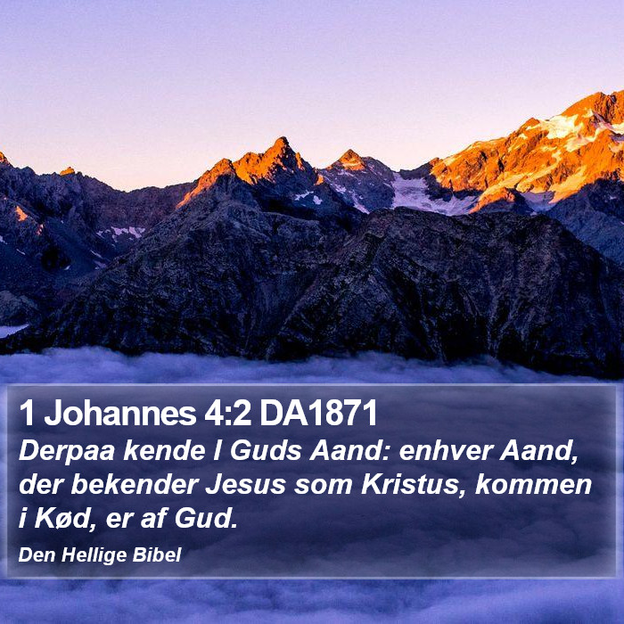 1 Johannes 4:2 DA1871 Bible Study