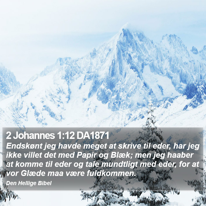 2 Johannes 1:12 DA1871 Bible Study