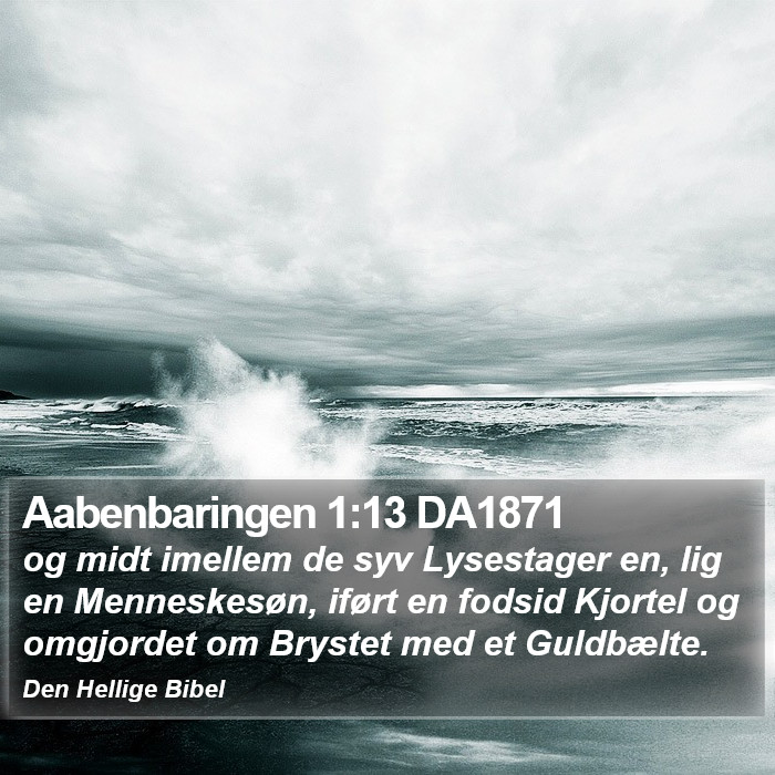 Aabenbaringen 1:13 DA1871 Bible Study