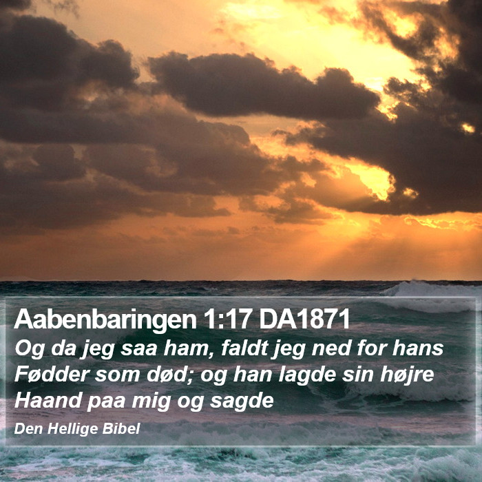 Aabenbaringen 1:17 DA1871 Bible Study