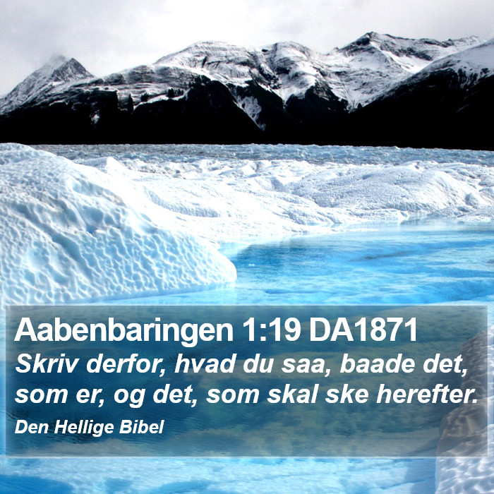 Aabenbaringen 1:19 DA1871 Bible Study