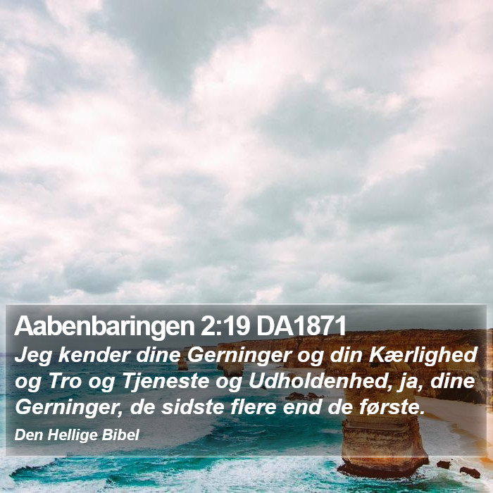 Aabenbaringen 2:19 DA1871 Bible Study